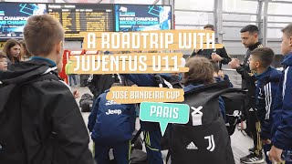 ROAD TRIP WITH THE JUVENTUS UNDER 11S | JOSÉ BANDEIRA CUP IN PARIS 🏆🇫🇷