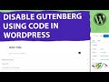 How to Disable Gutenberg Editor Completely with a Code in WordPress