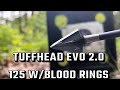 TuffHead Evo 2.0 125 w/Blood Rings