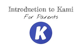 Introduction to Kami: For Parents