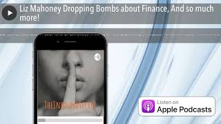 Liz Mahoney Dropping Bombs about Finance, And so much more!