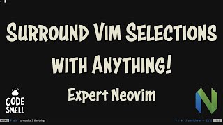 Surround Vim Selections with Anything | Expert Neovim