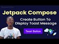 How to create Jetpack Compose Toast Message with Jetpack Compose | Android Studio | Kotlin Tutorial