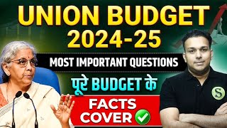 Union Budget 2024-25 Most Important Questions |Highlights Summary all Facts cover |Gyan sir Analysis