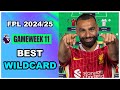 FPL Gameweek 11: BEST WILDCARD TEAM | Fantasy Premier League Tips 2024/25