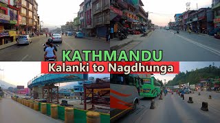 KATHMANDU City Summer Ride Kalanki to Nagdhunga LIVE Main Roads Condition 2024