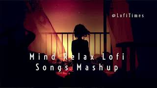@Lofi_Times Mind Relax 😌 lofi mashup 😇 [Slowed X reverb]💞 Hindi LoFi song 🥰 LoFi mixed🌺