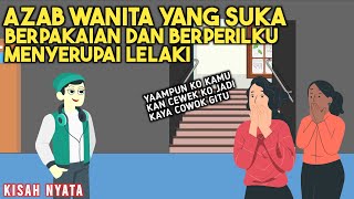 AZAB WANITA YANG SUKA BERPAKAIAN DAN BERPERILAKU MENYERUPAI LAKI-LAKI! | SINETRON KISAH NYATA