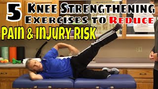 5 Knee Strengthening Exercises to Reduce Pain & Injury Risk