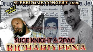 SUGE KNIGHT TRIES 2 DISRESPECT RICHARD PENA BUT BOUT 2 GET CLAPD AT 2PAC CONCERT IN SUPERDOME