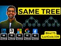 Same Tree: 100 - Tree interview Question - java @ Amazon, Google, meta, apple, Microsoft, Linked In