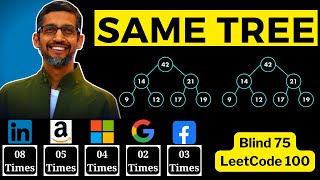 Same Tree: 100 - Tree interview Question - java @ Amazon, Google, meta, apple, Microsoft, Linked In