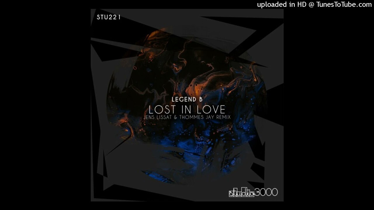 Legend B - Lost In Love (Jens Lissat & Thommes Jay Remix) - YouTube