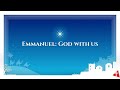 Emmanuel: God with Us