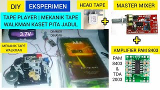 DIY tape player | mekanik tape walkman kaset pita pakai master mixer + amplifier PAM 8403 & TDA 2003