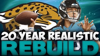 20 Year Realistic Rebuild Of The Jacksonville Jaguars! Trevor Lawrence Becomes The GOAT! Madden 21