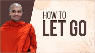 How To Let Go | Buddha's teachings