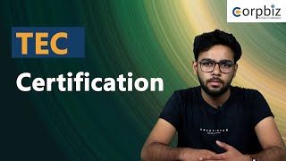 What is TEC Certification? | TEC Certificate Apply Online | Complete Procedure | Corpbiz