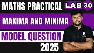 PLUS TWO | MATHS LAB | LAB 30 - MAXIMA AND MINIMA  | Model Questions 2025 |