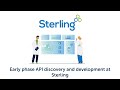 Early phase API discovery and development at Sterling