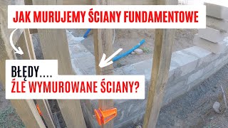 murujemy ściany fundamentowe... jakie błędy popełniliśmy ? ściany fundamentowe