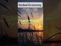 Global Economy - Economics in 10 Seconds - Economists' Inn