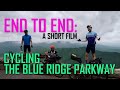 End to End: Cycling the Blue Ridge Parkway