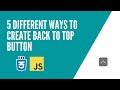 Scroll Back To Top Button - 5 different ways