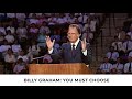 Choices We Make | Billy Graham Classic Sermon