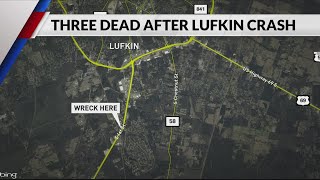 Three dead after Lufkin crash