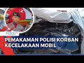 Dua Anggota Polisi Tewas Korban Kecelakaan Mobil Kapolres Boyolali Dimakamkan