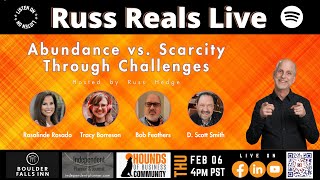 Russ Reals Live: Abundance vs. Scarcity Through Challenges