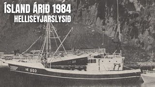 Ísland árið 1984 - Helliseyjarslysið