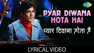 Pyar Diwana Hota Hai with lyrics | प्यार दीवाना होता है | Kishore Kumar | Kati Patang| Rajesh Khanna