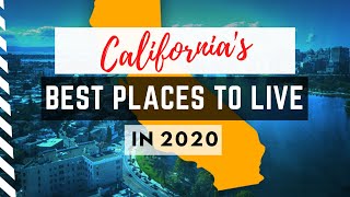 The 10 BEST PLACES to Live in CALIFORNIA - The Golden State 2020