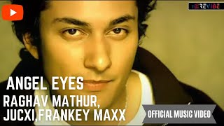 Raghav Mathur- Angel Eyes  | Revibe