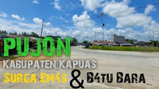 Keliling Pujon | Kabupaten Kapuas - Kalimantan Tengah