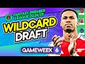 FPL GW6 WILDCARD DRAFT TEMPLATE! 📝 | Fantasy Premier League Tips 2024/25