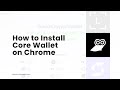 How to Install Core Wallet on Chrome