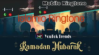 Islamic call ringtone || Ramadan Mubarak Ringtone || Incoming call ringtone || YouTok Trends ||