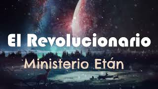 El Revolucionario | Ministerio Etán