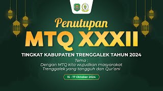 PENUTUPAN MTQ XXXII TINGKAT KABUPATEN TRENGGALEK TH 2024