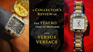 A Collector's Review of Versus Versace Watches - the Teatro Line