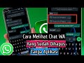 Cara Melihat Pesan Whatsapp Yang Terhapus Tanpa Aplikasi