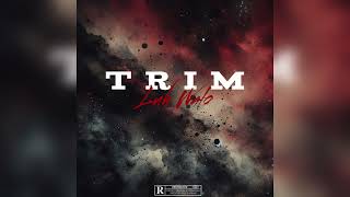 Luh Walo - Trim (Official Audio)