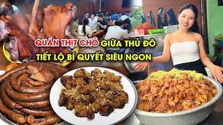 QUÁN THỊT CHÓ SIÊU NGON TẠI HÀ NỘI TIẾT LỘ BÍ QUYẾT LÀM NGON HÚT KHÁCH