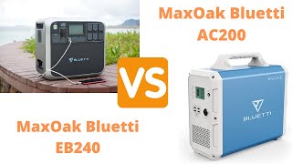 MaxOak Bluetti AC200 vs MaxOak Bluetti EB240 Solar Generators | Which one is best?