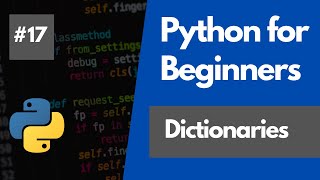 Python Programming For Beginners 17 - Using Dictionaries in Python