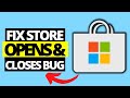How To Fix Microsoft Store Opens and Closes Immediately Windows 10 / 11 Microsoft Store Not Opening