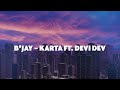 07. b jay karta ft. devi dev city boy album